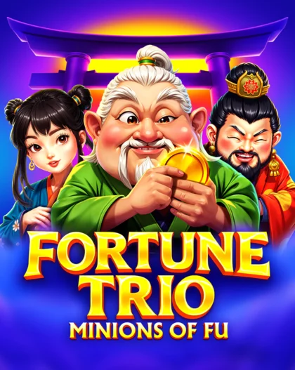 Fortune Trio: Minions Of Fu